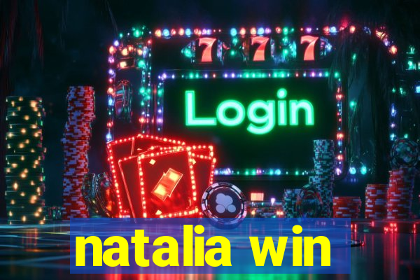 natalia win